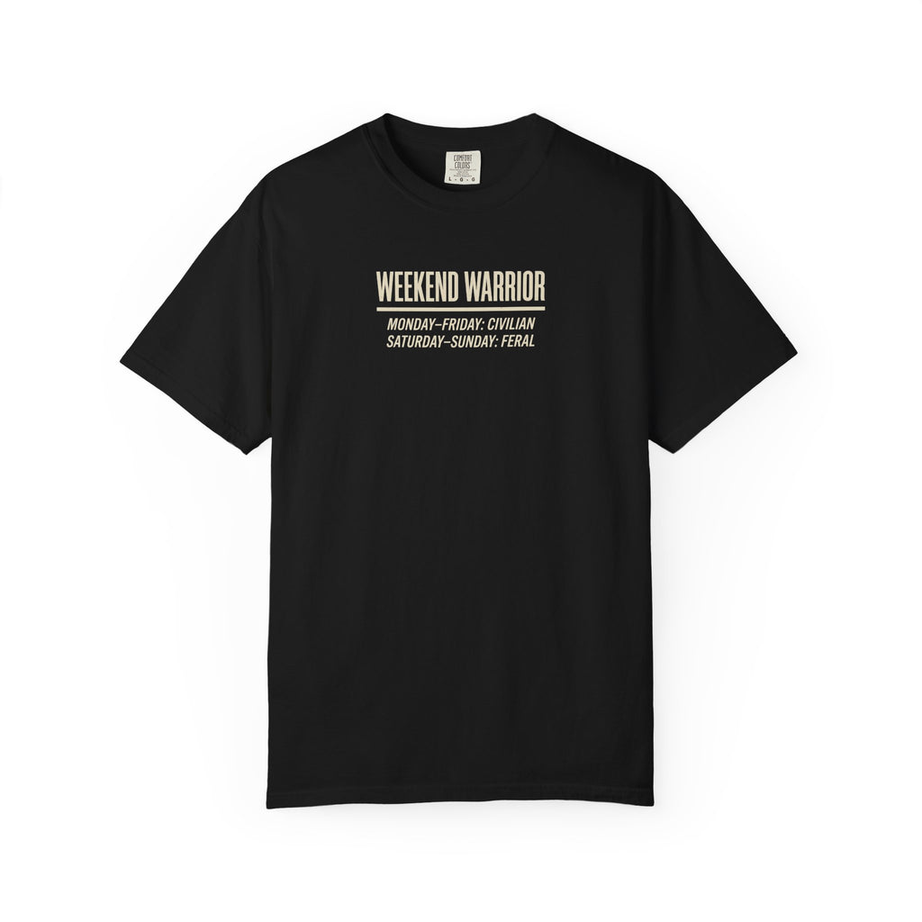 Weekend Warrior T-shirt