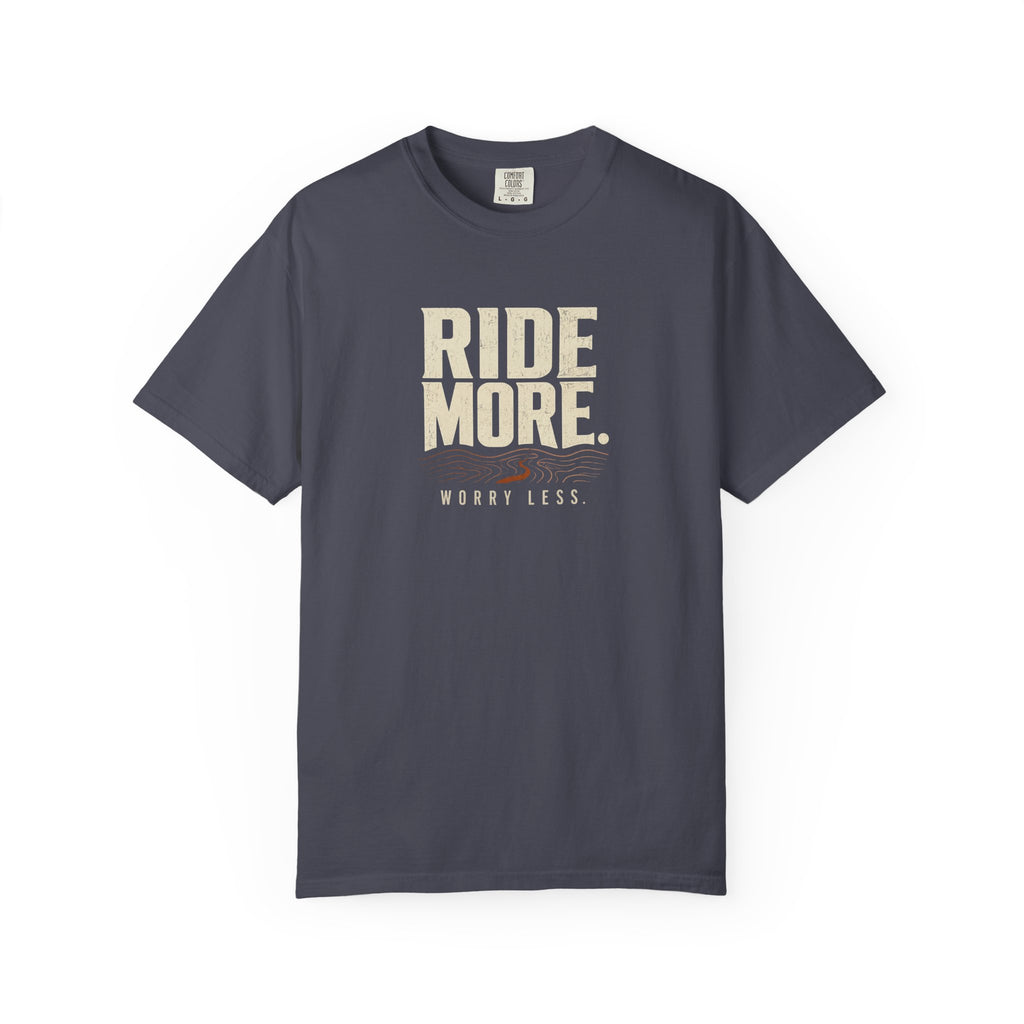 Ride More Worry Less T-shirt
