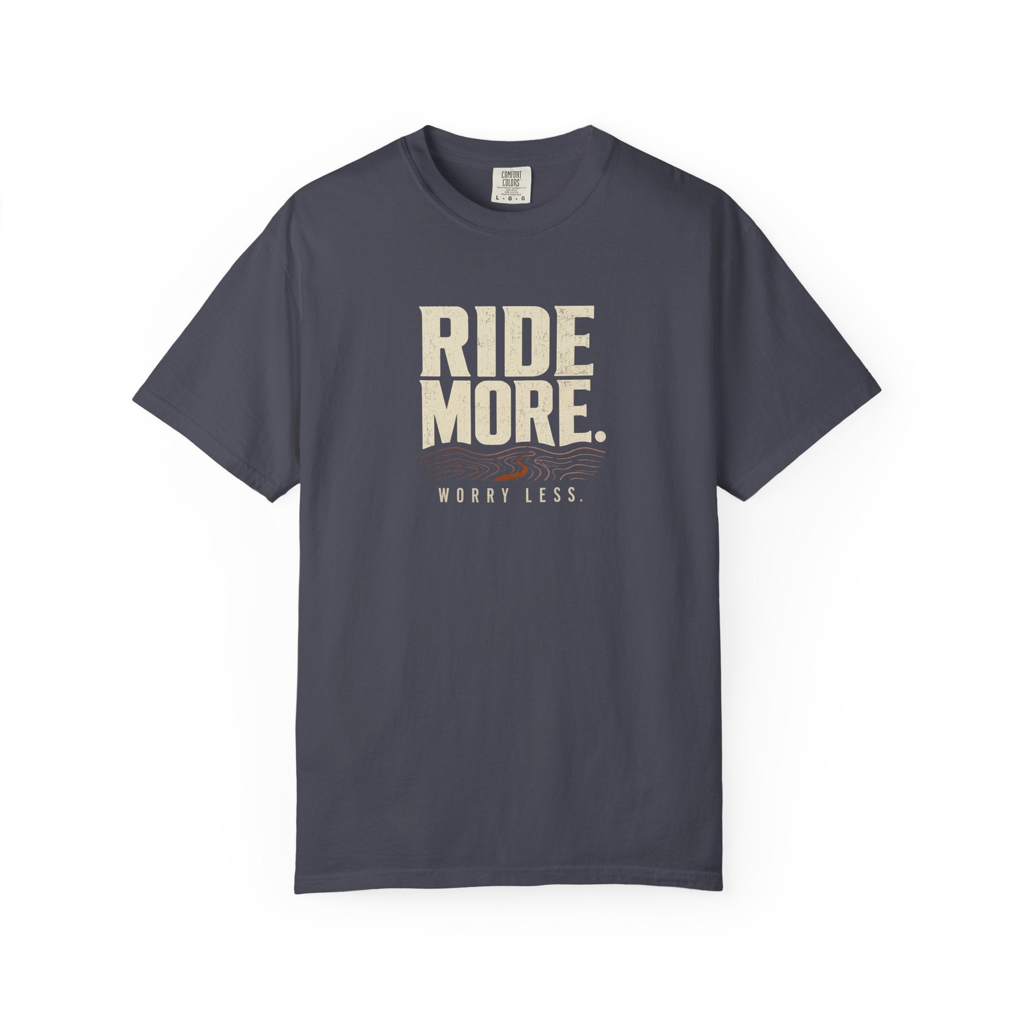 Ride More Worry Less T-shirt