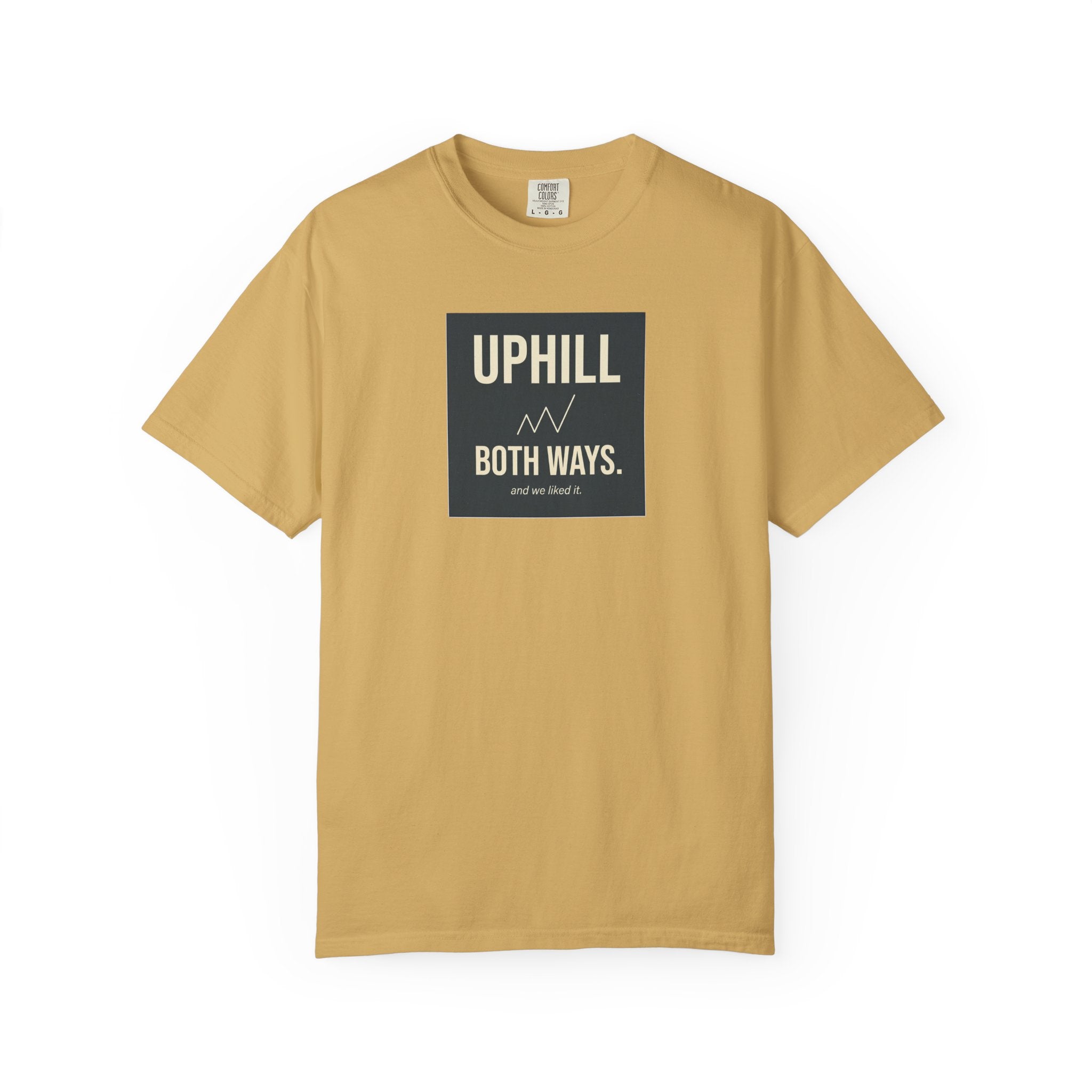 Uphill Both Ways T-shirt