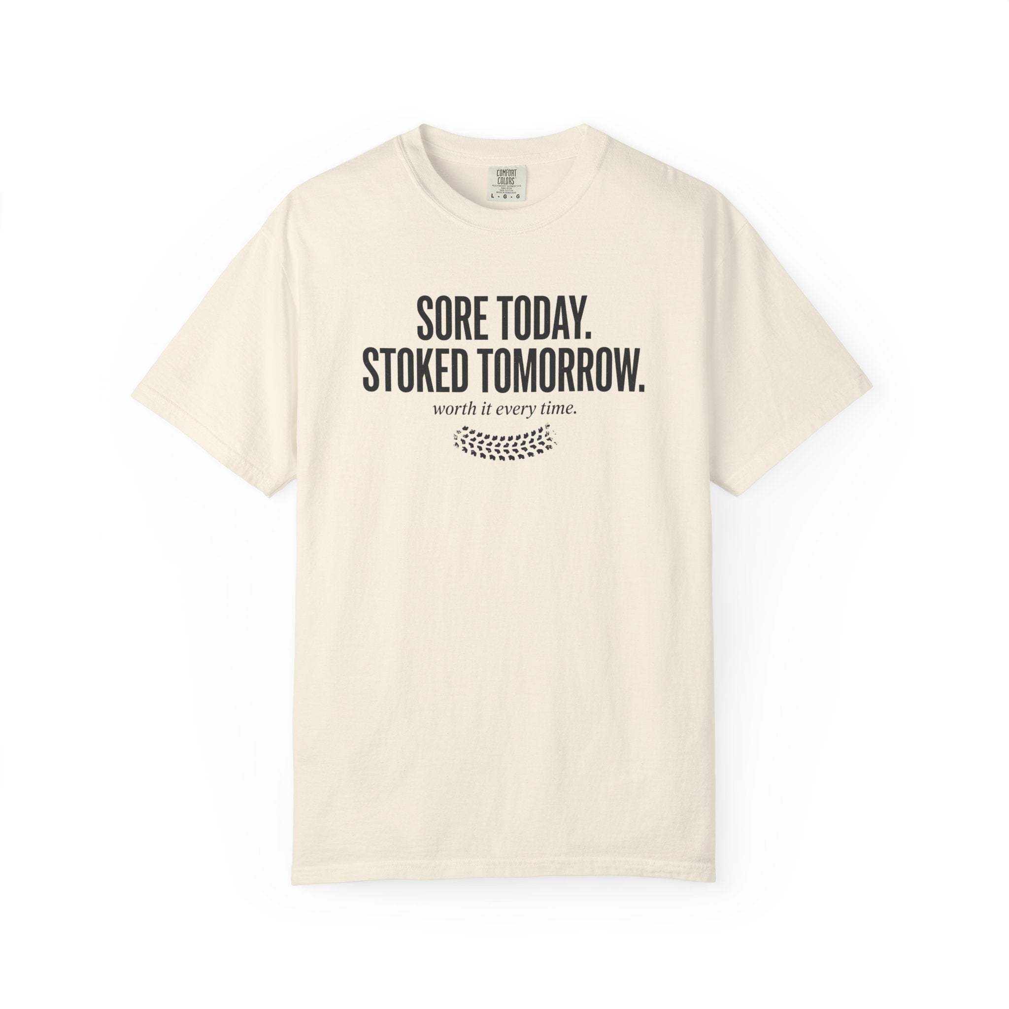 Sore Today Stoked Tomorrow T-shirt