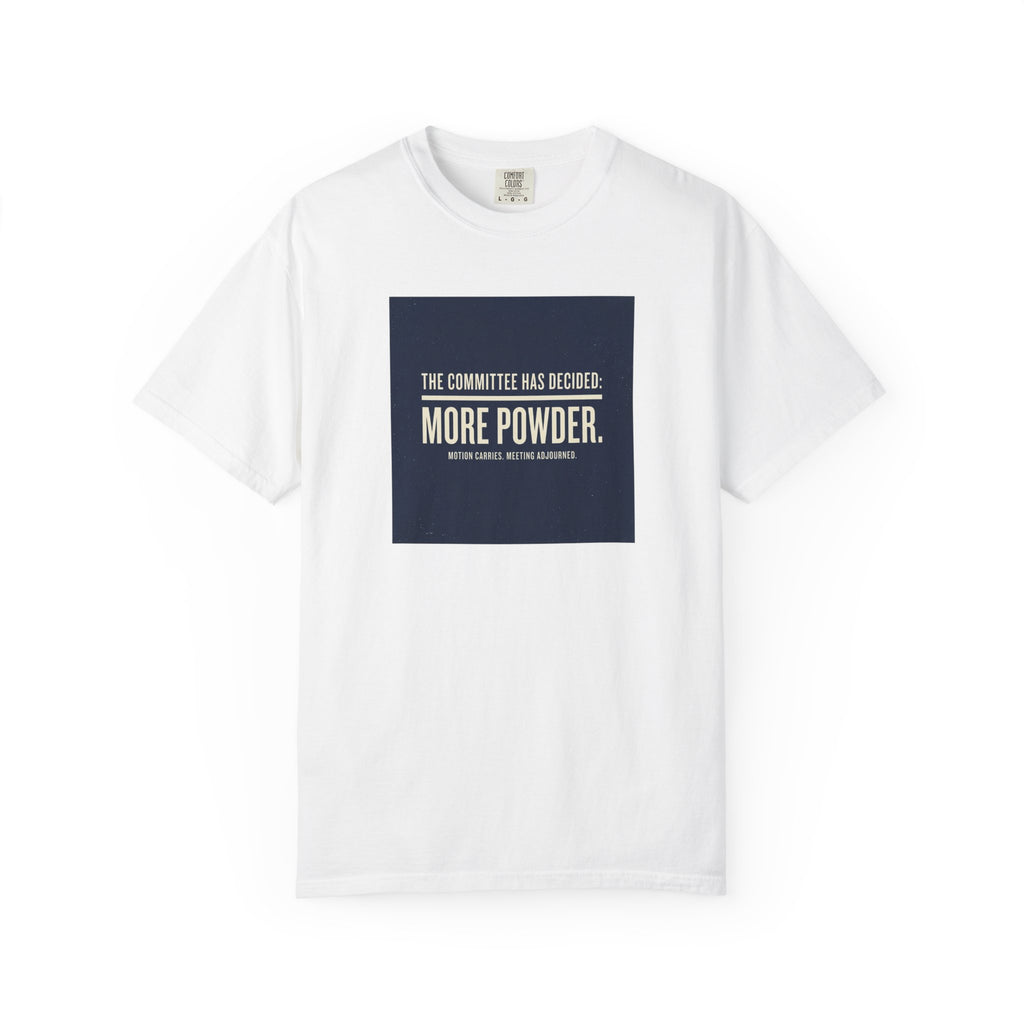 More Powder T-shirt