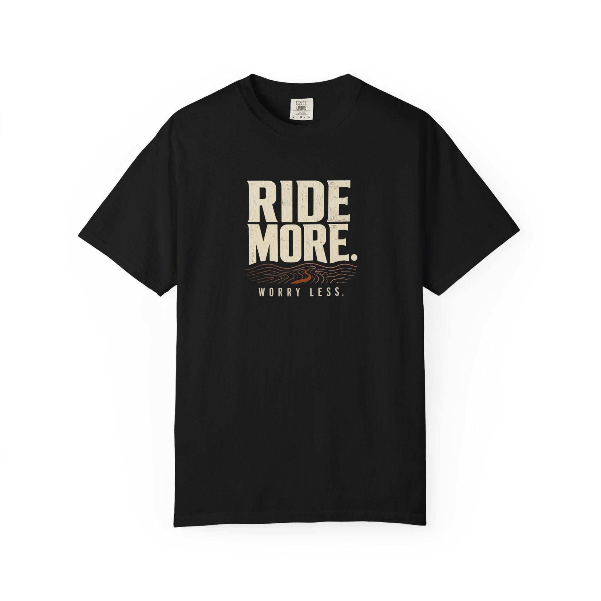 Ride More Worry Less T-shirt