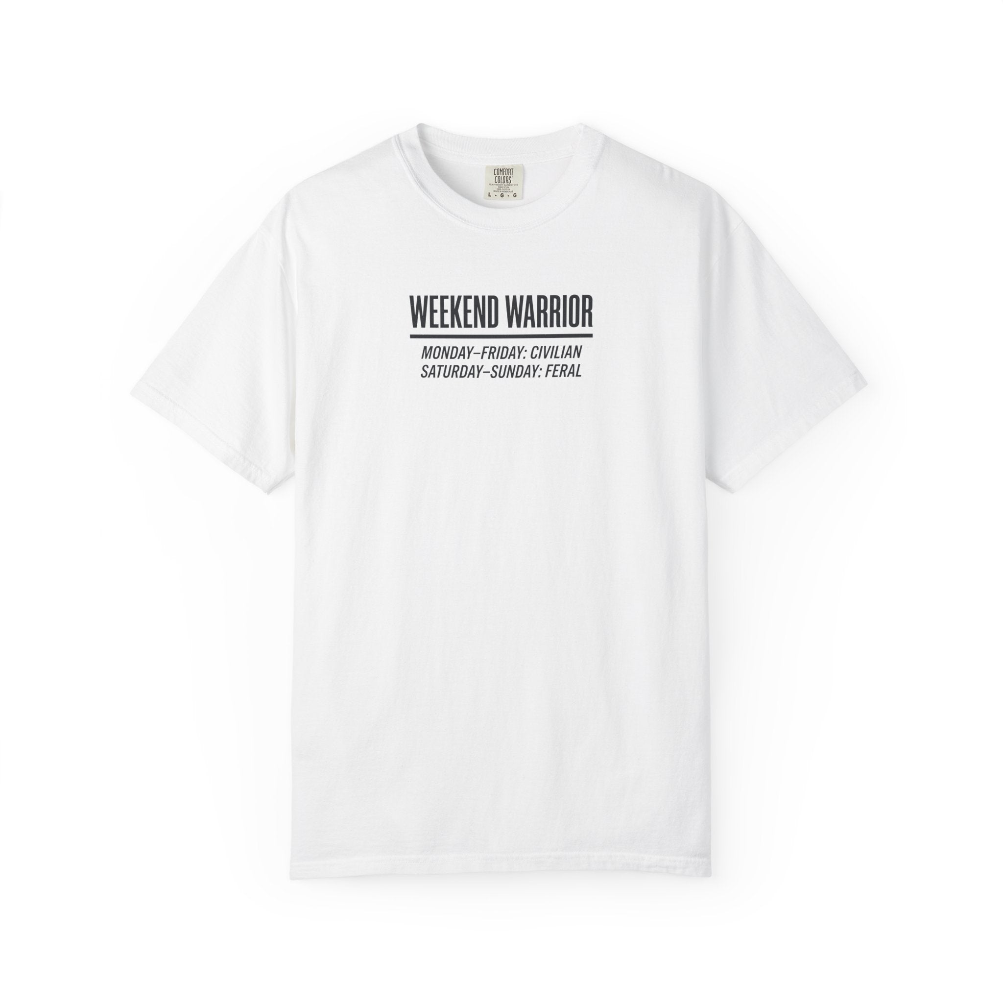 Weekend Warrior T-shirt
