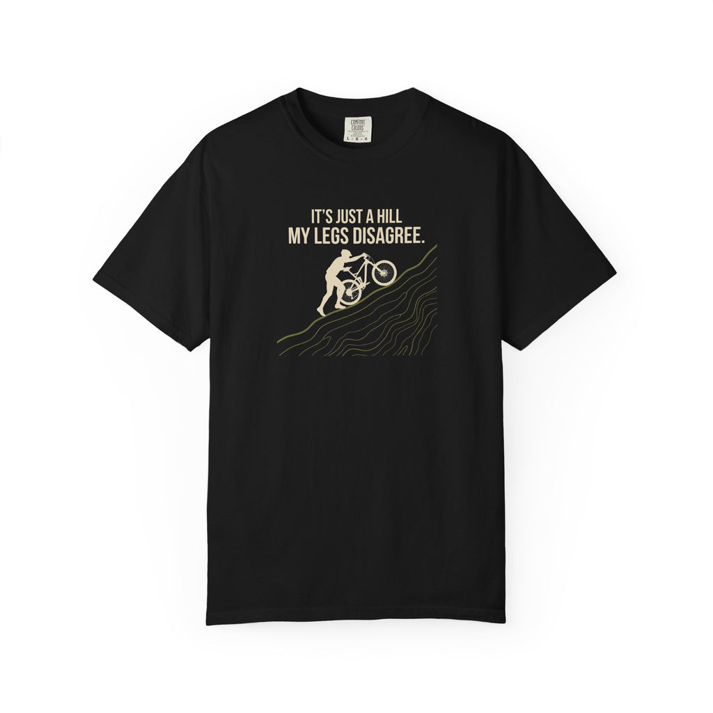 It's Just A Hill T-shirt