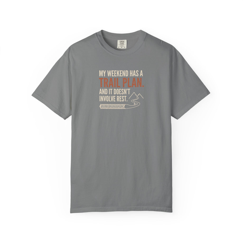 Weekend Trail Plan T-shirt