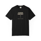 Standing Room Only T-shirt