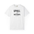 Uphill Both Ways T-shirt