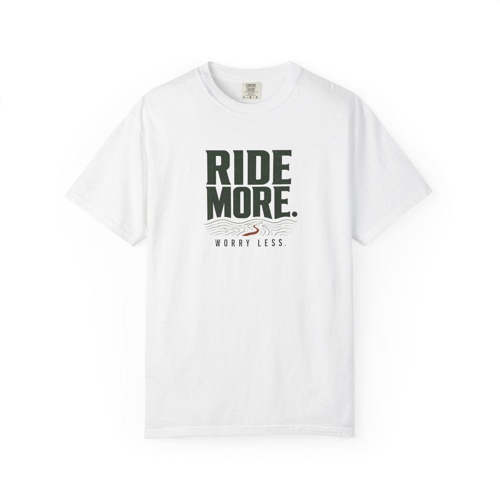 Ride More Worry Less T-shirt