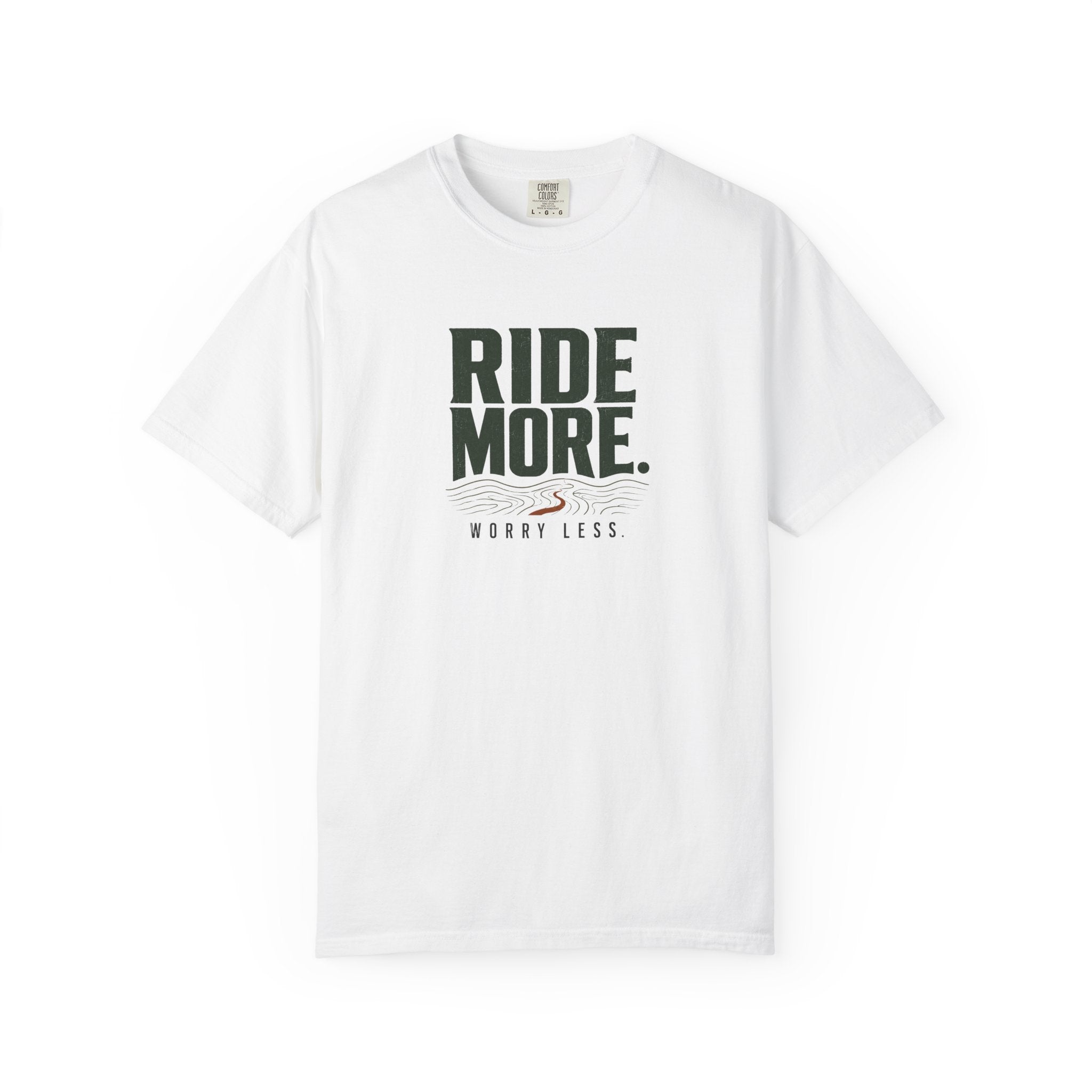 Ride More Worry Less T-shirt