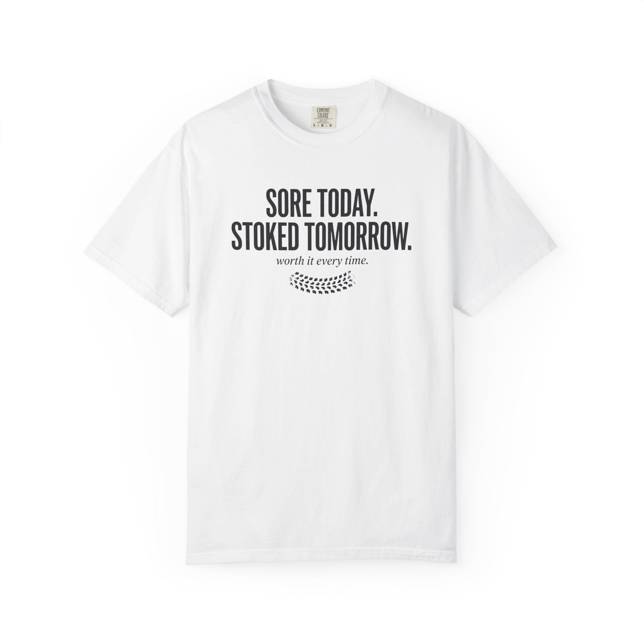 Sore Today Stoked Tomorrow T-shirt