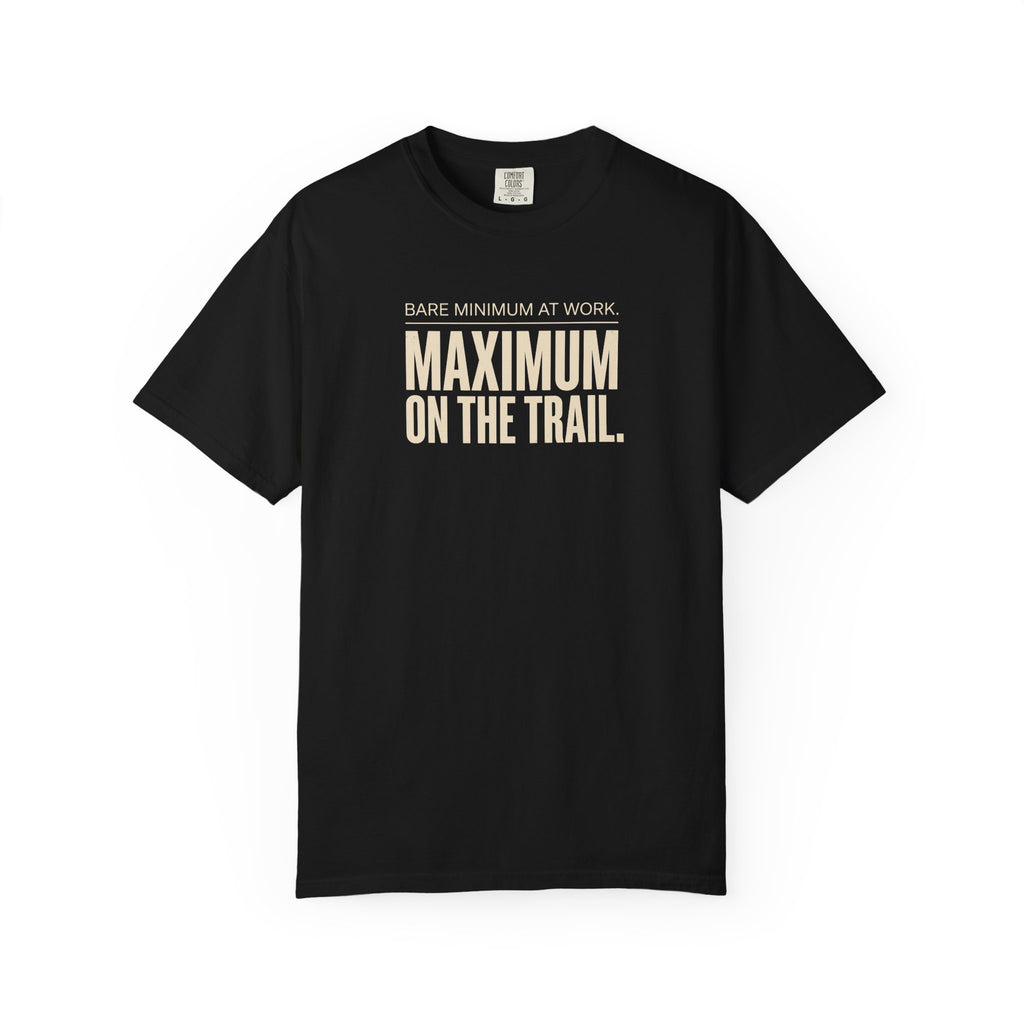 Maximum On The Trail T-shirt