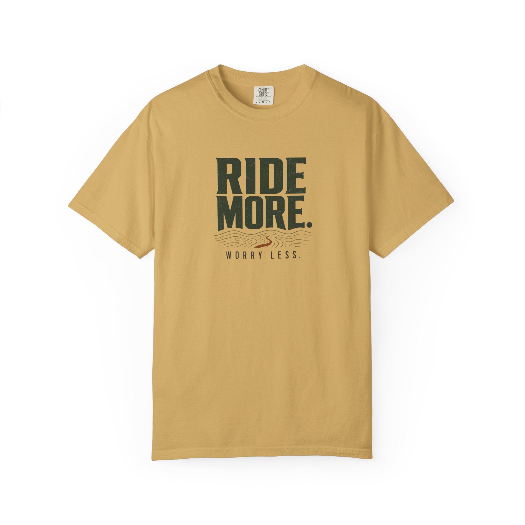 Ride More Worry Less T-shirt