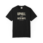 Uphill Both Ways T-shirt