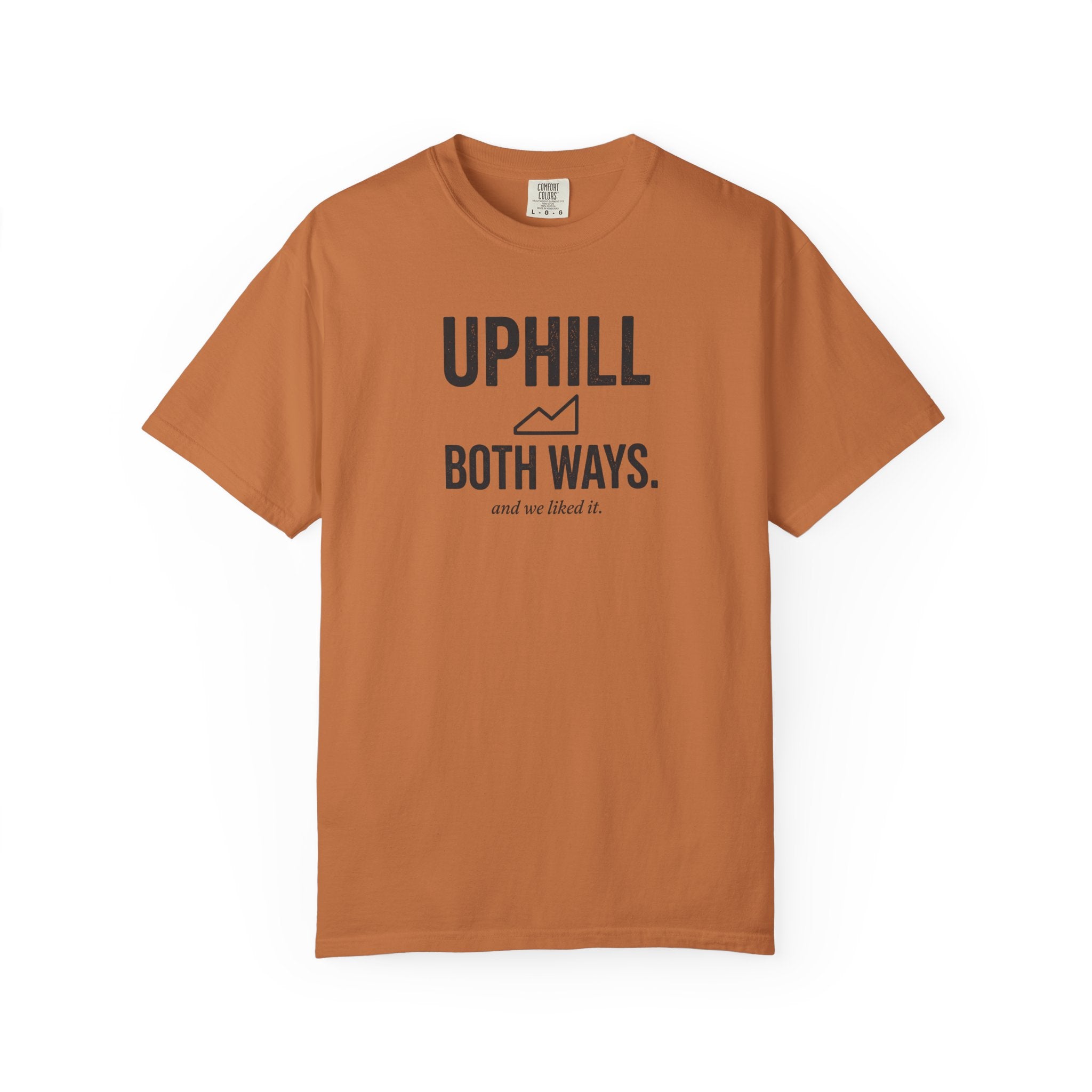 Uphill Both Ways T-shirt