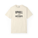 Uphill Both Ways T-shirt