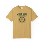 More Dirt More Often T-shirt