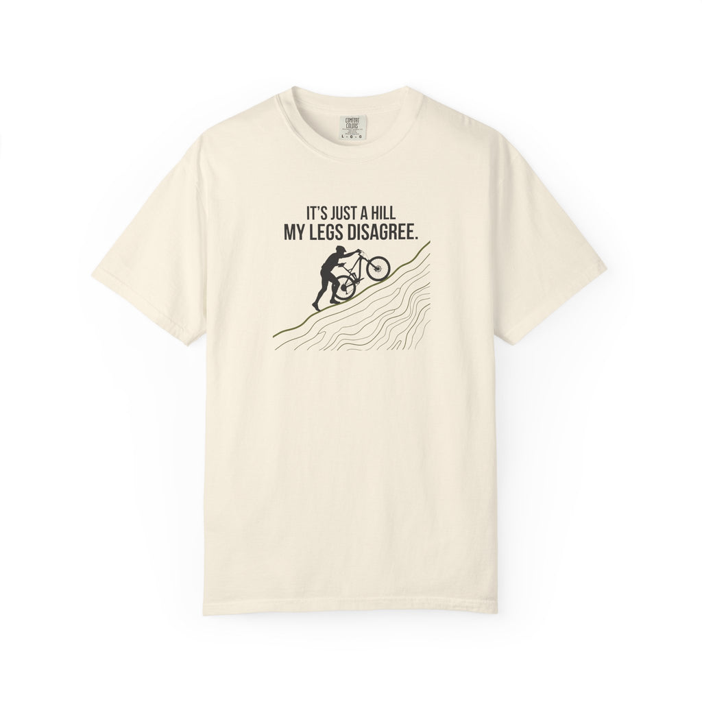 It's Just A Hill T-shirt