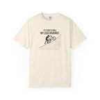 It's Just A Hill T-shirt