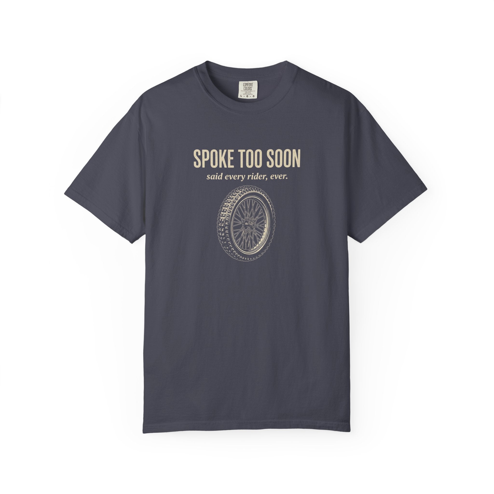 Spoke Too Soon T-shirt