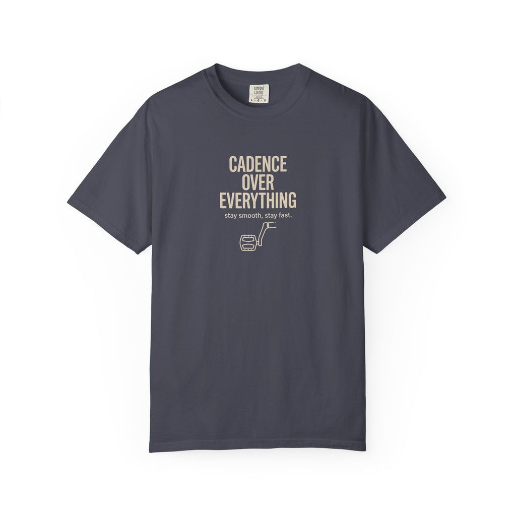 Cadence Over Everything T-shirt