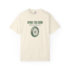 Spoke Too Soon T-shirt