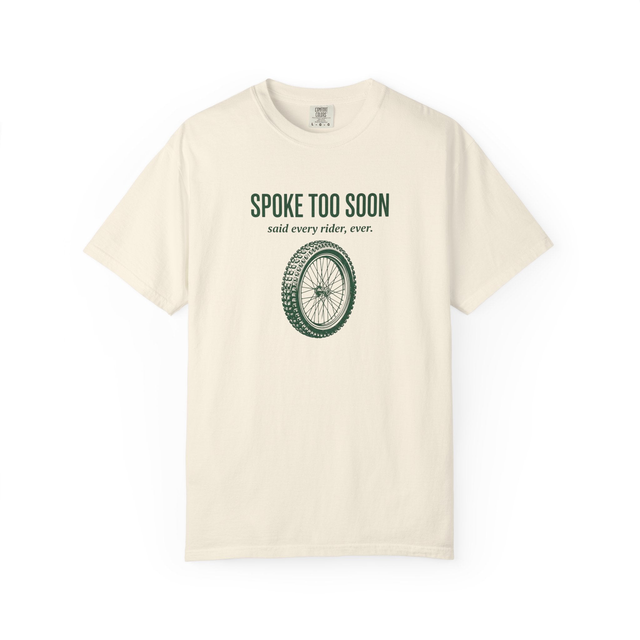 Spoke Too Soon T-shirt