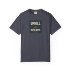 Uphill Both Ways T-shirt