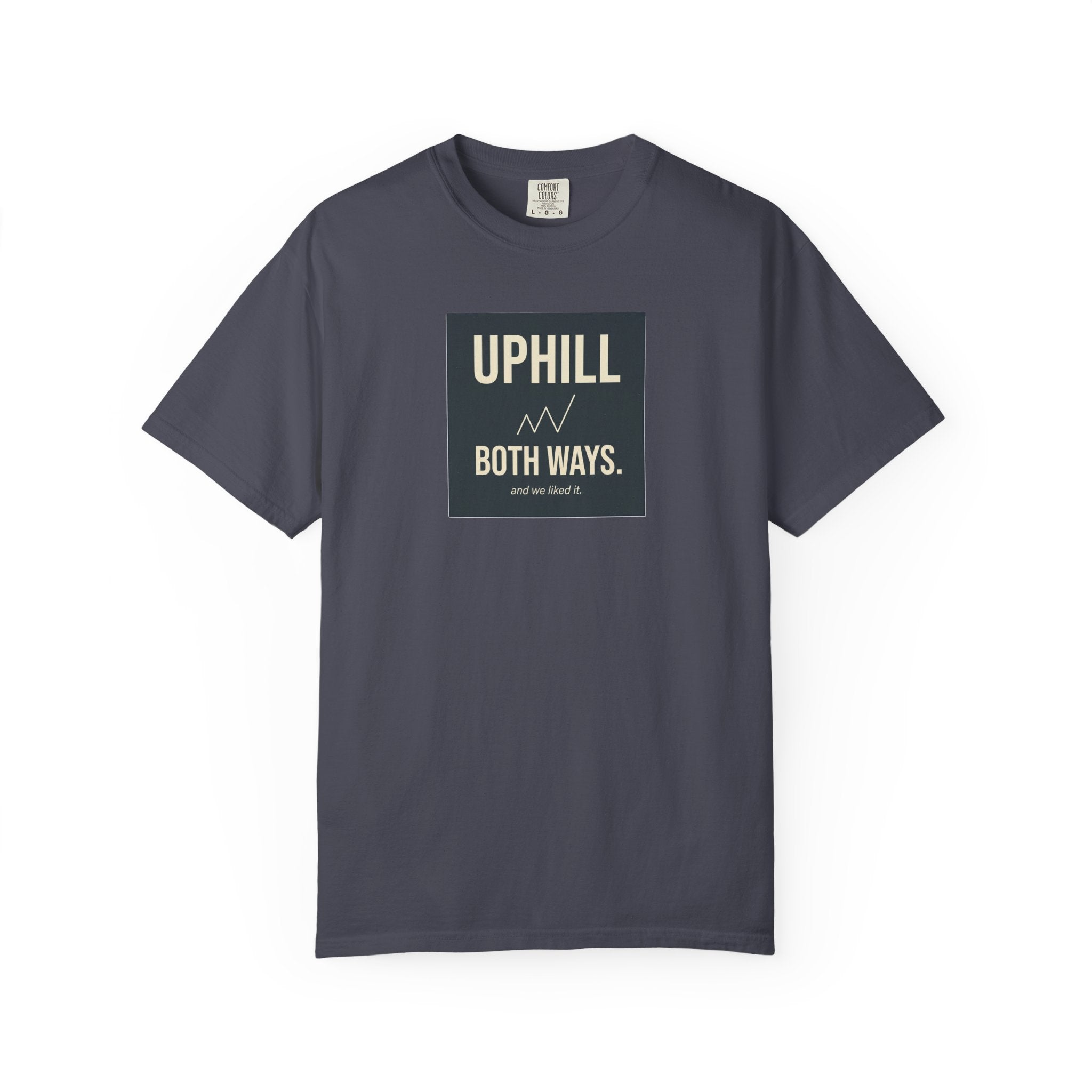 Uphill Both Ways T-shirt