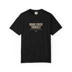 Brake Check Yourself T-shirt
