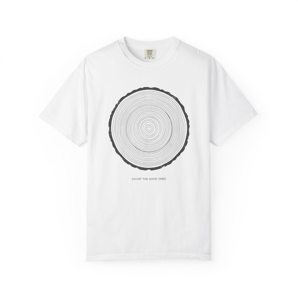 Count The Good Ones T-shirt