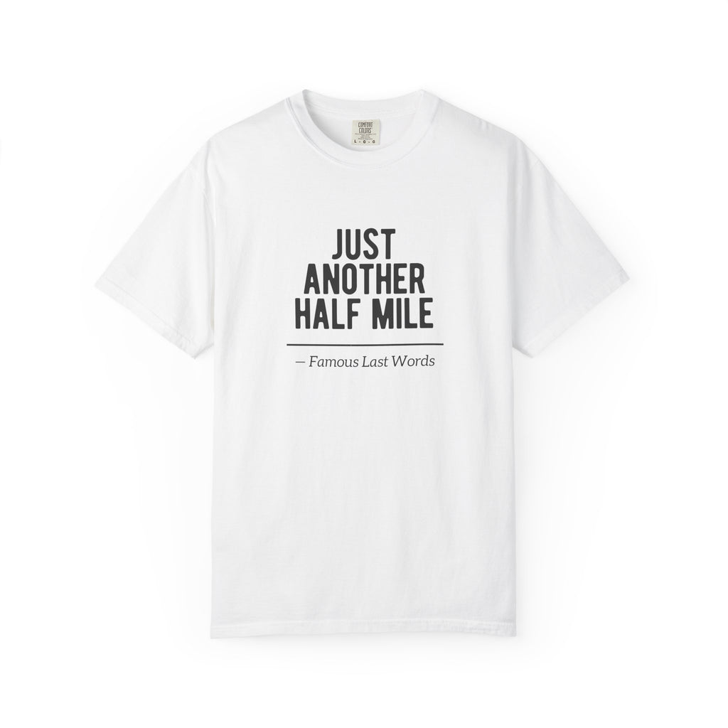 Just Another Half Mile T-shirt