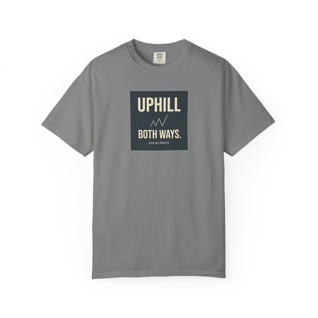 Uphill Both Ways T-shirt