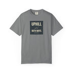 Uphill Both Ways T-shirt