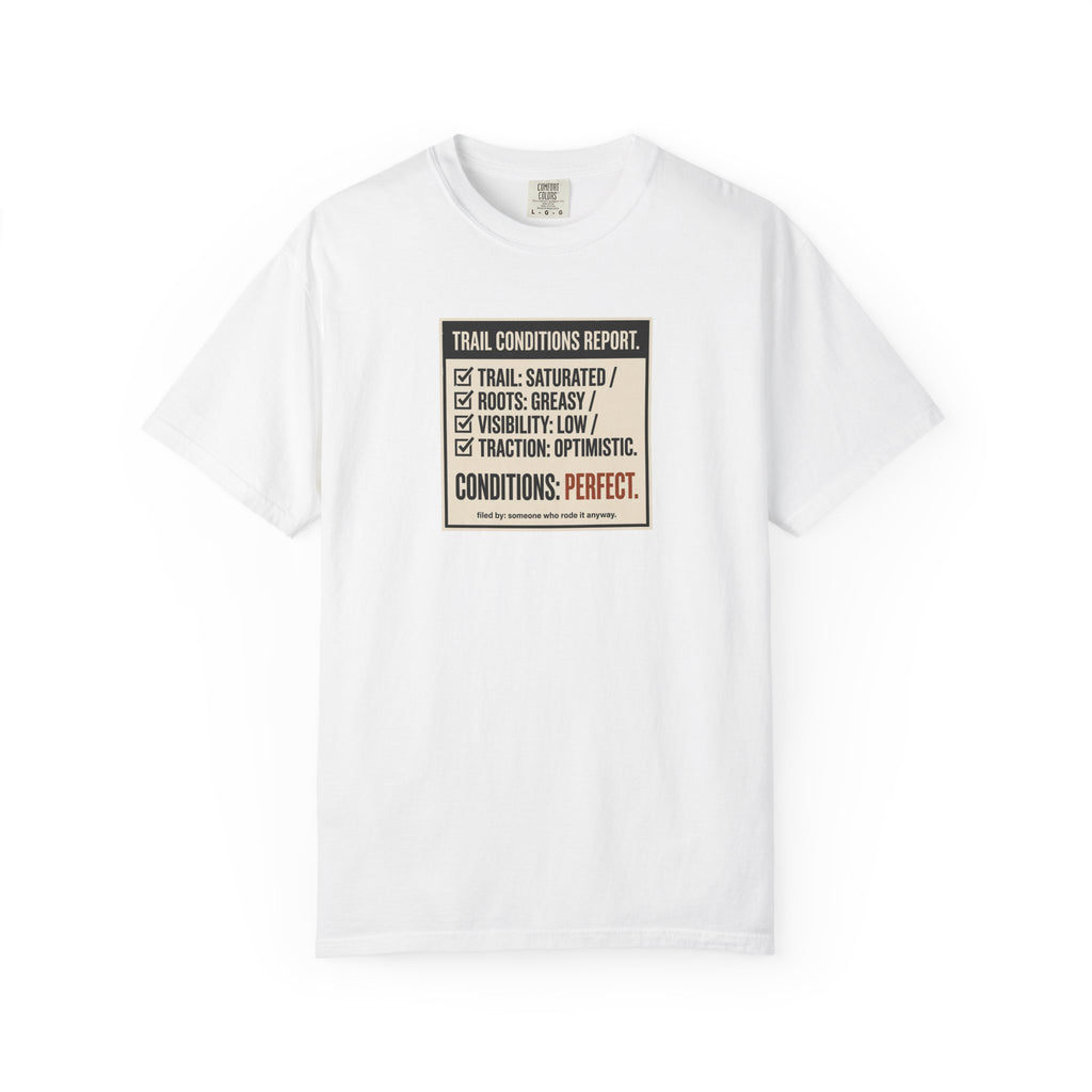 Trail Conditions Report T-shirt