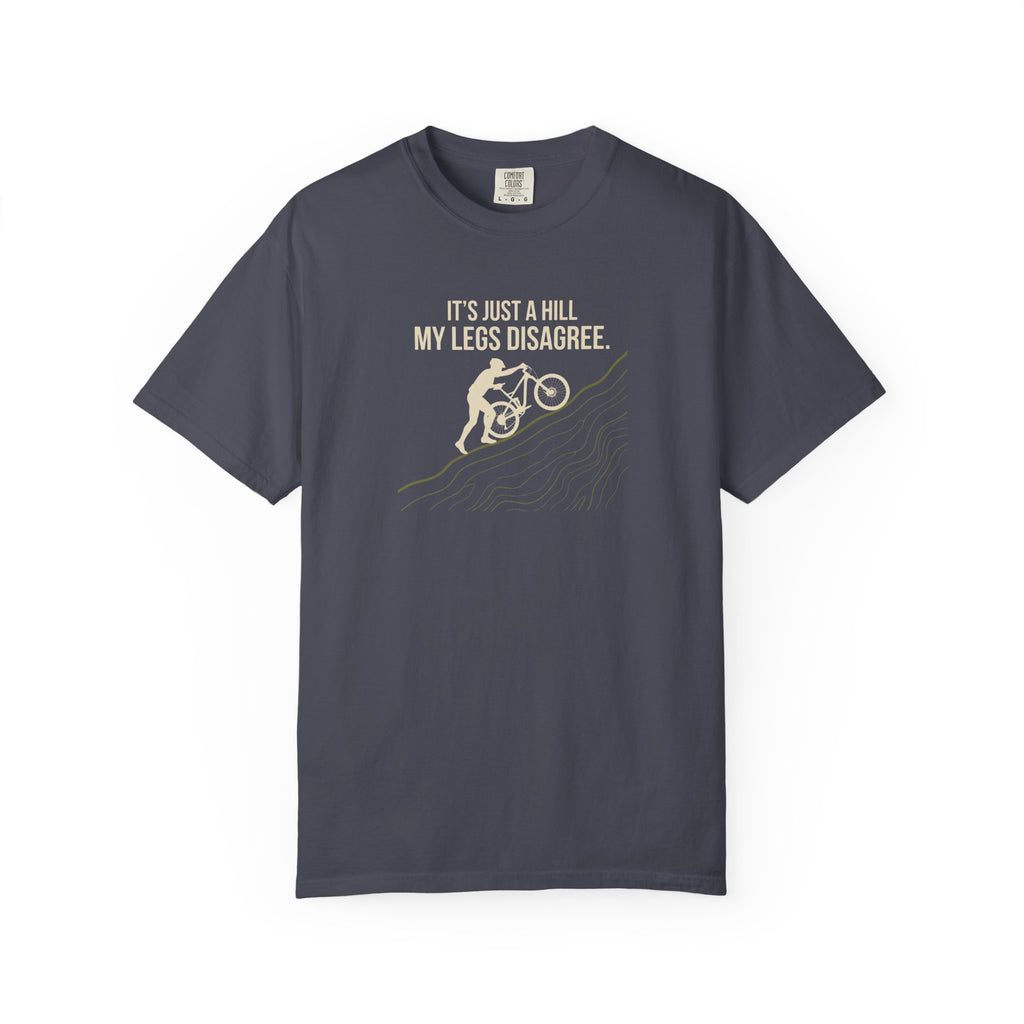 It's Just A Hill T-shirt