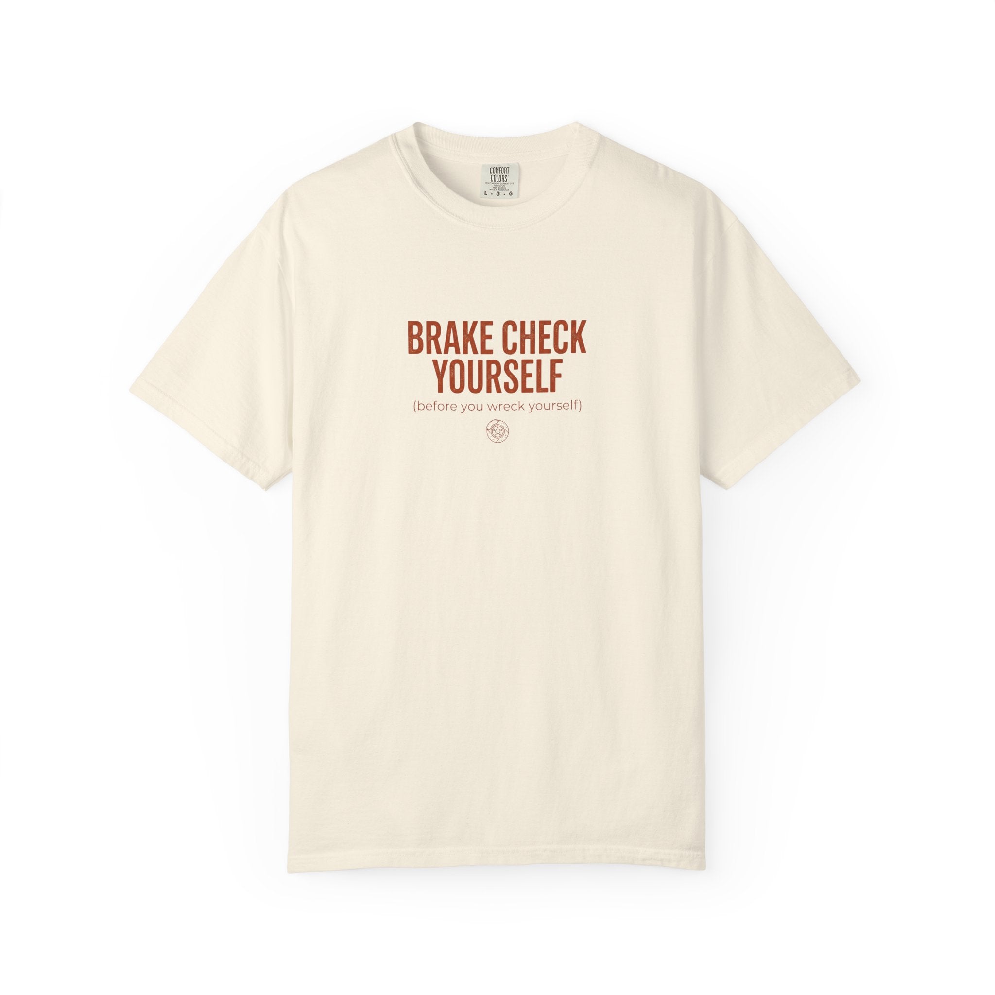 Brake Check Yourself T-shirt