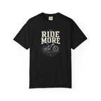 Ride More T-shirt