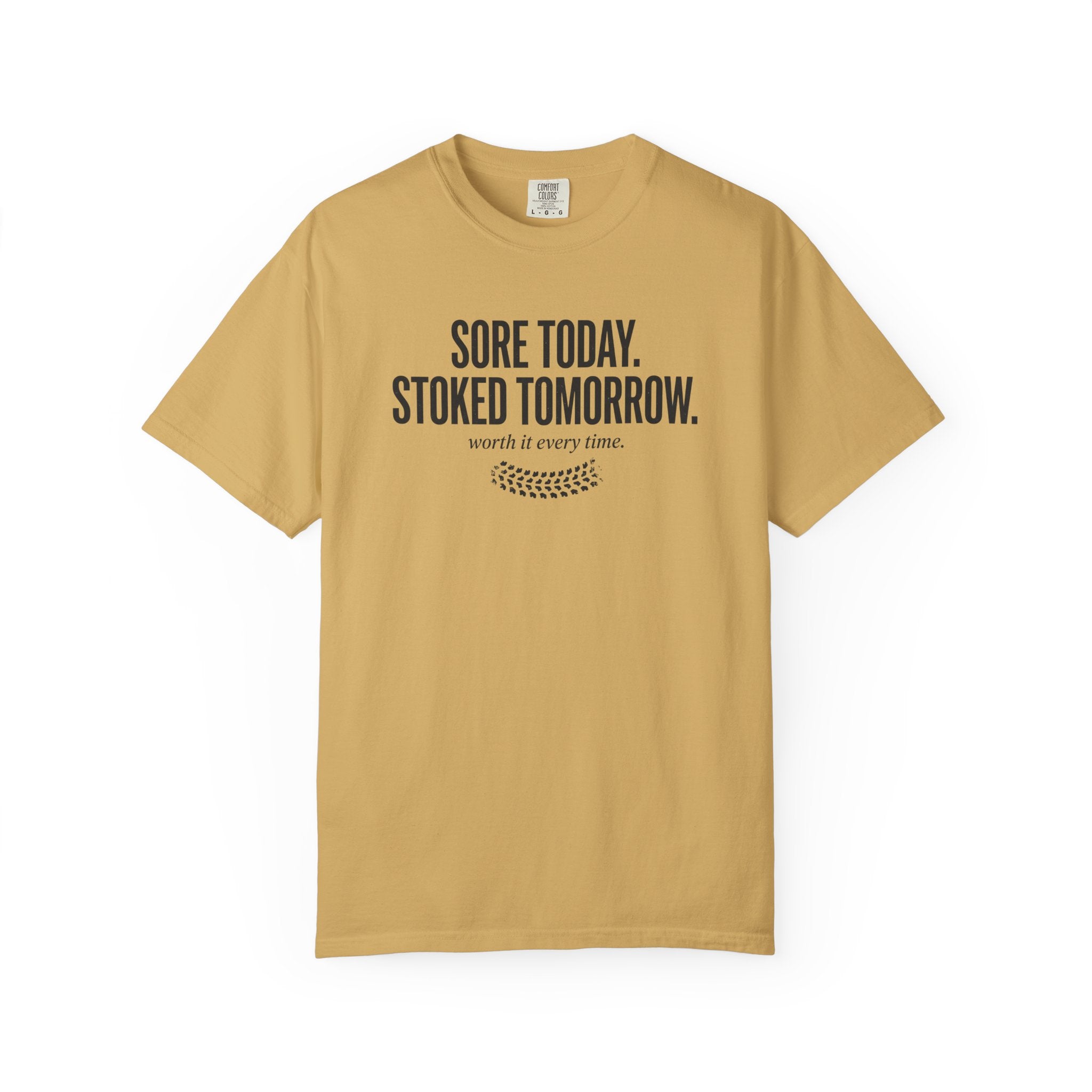 Sore Today Stoked Tomorrow T-shirt