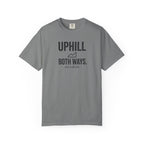 Uphill Both Ways T-shirt