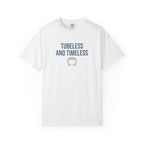 Tubeless and Timeless T-shirt