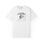 It's Just A Hill T-shirt