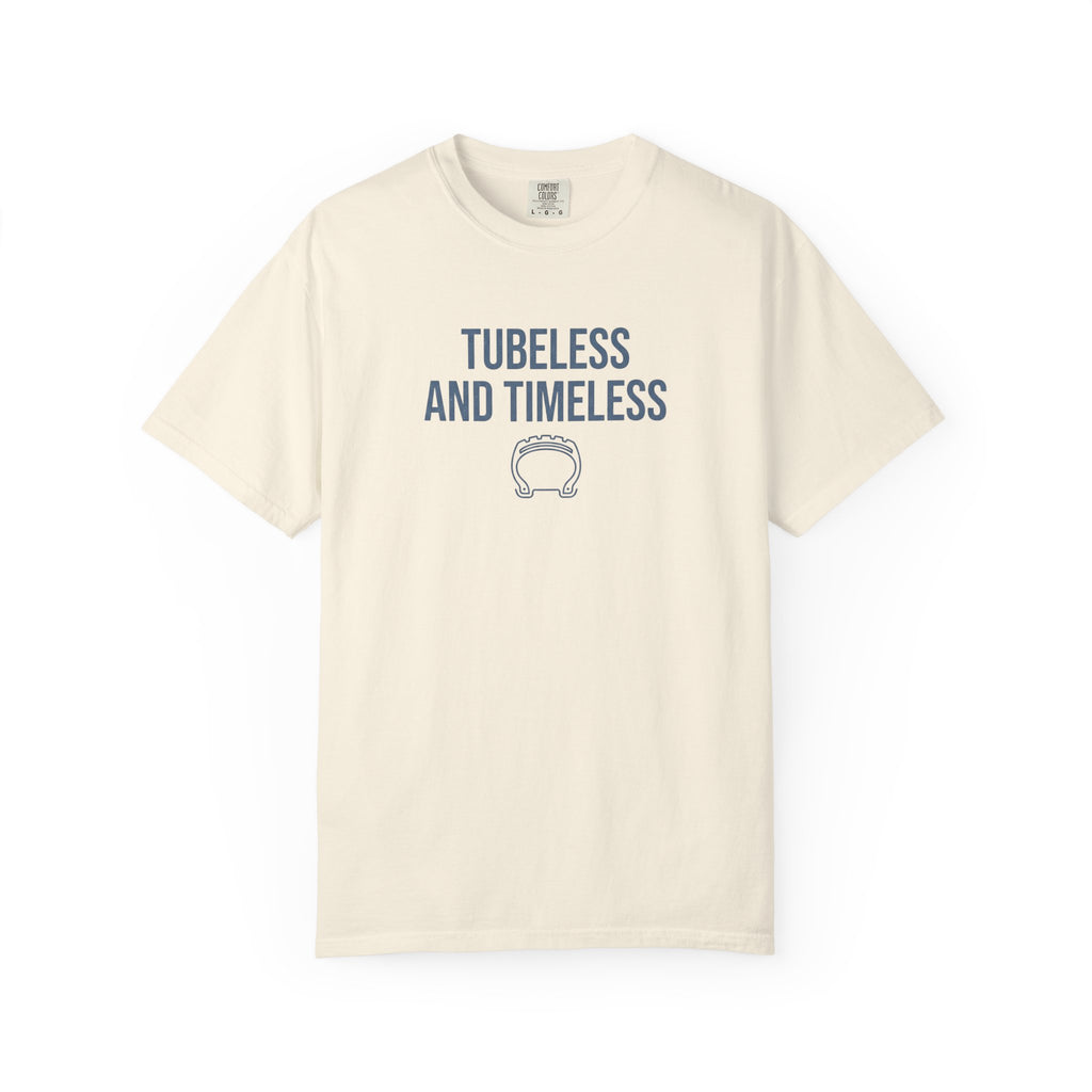 Tubeless and Timeless T-shirt