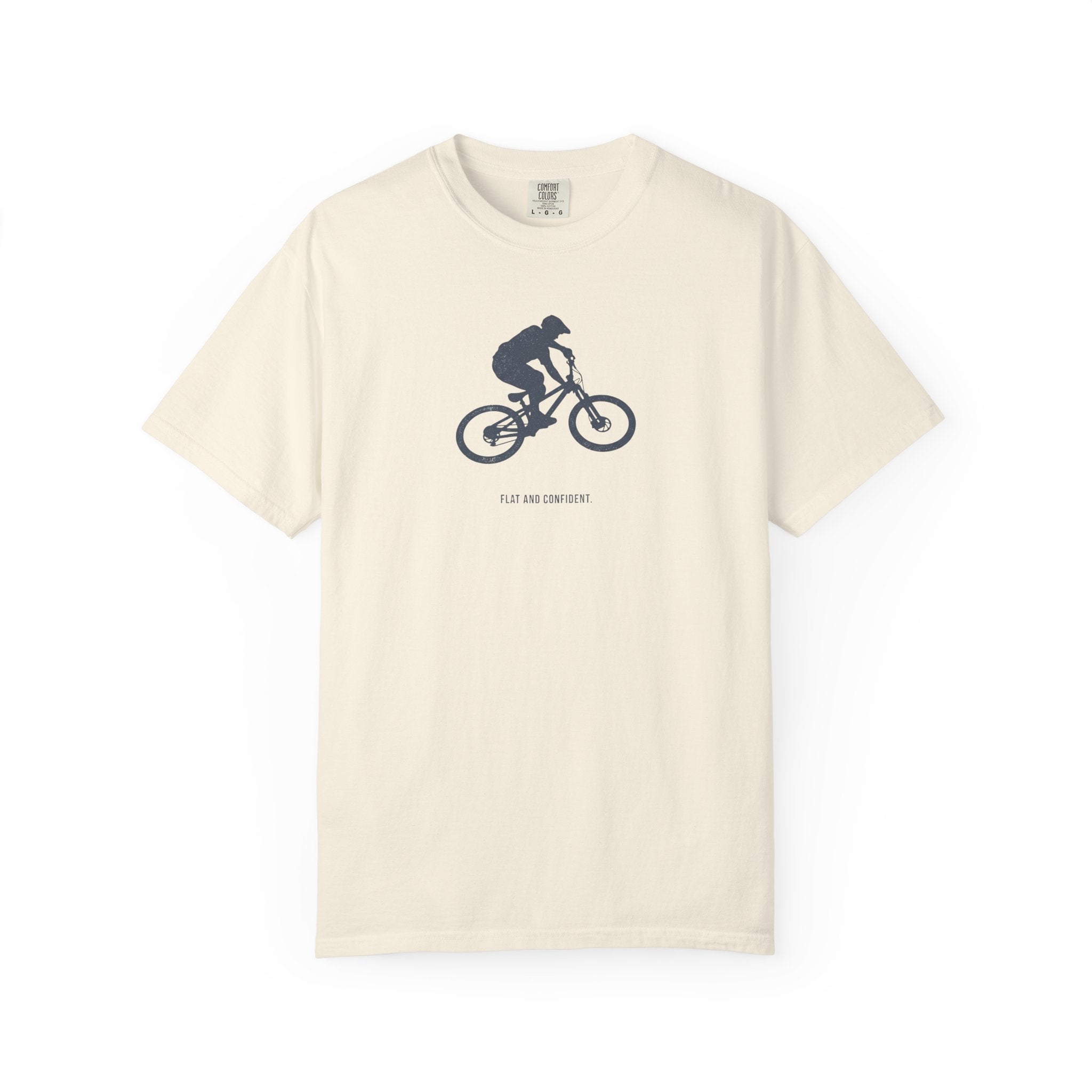 Flat And Confident T-shirt