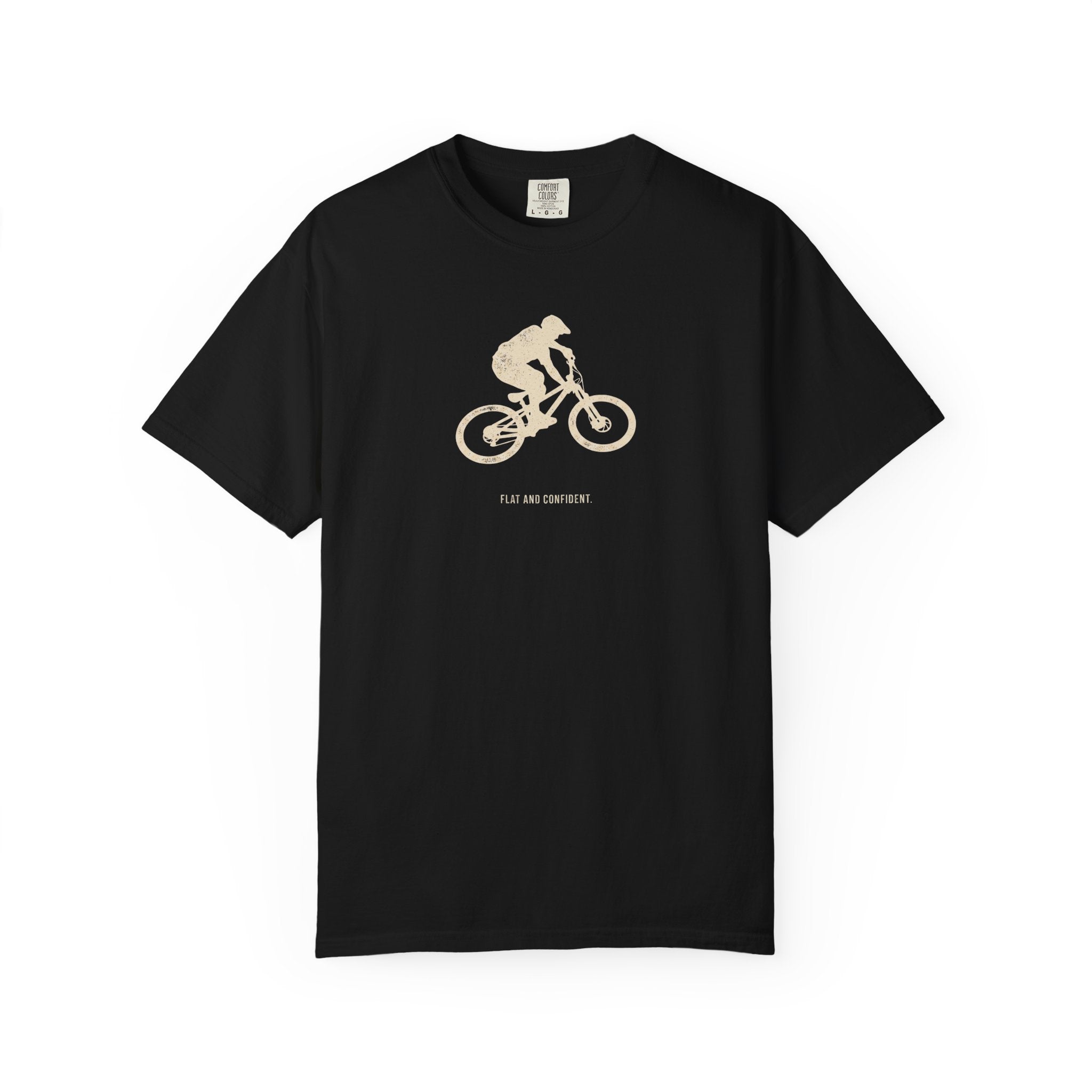 Flat And Confident T-shirt