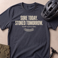 Sore Today Stoked Tomorrow T-shirt