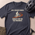Well Behaved Women T-shirt