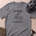 Old Enough T-shirt