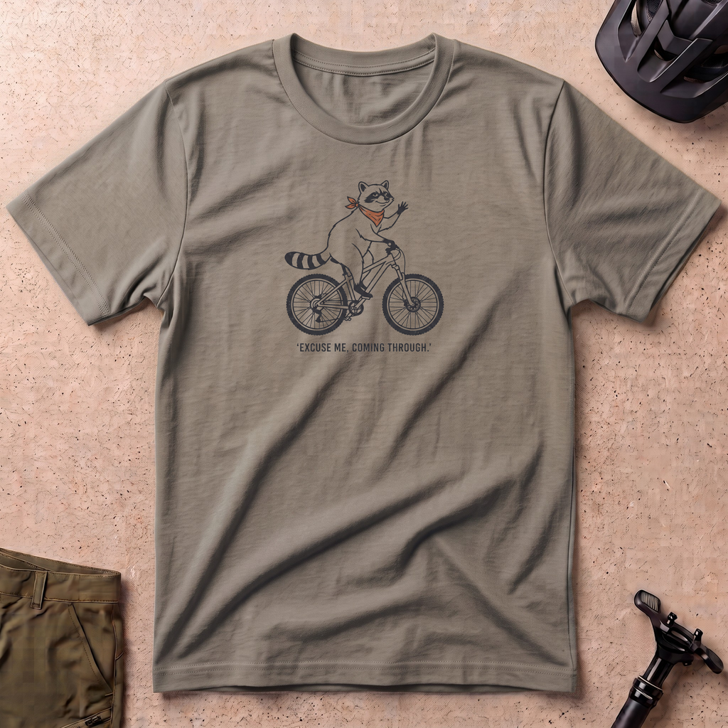 Excuse Me Coming Through T-shirt