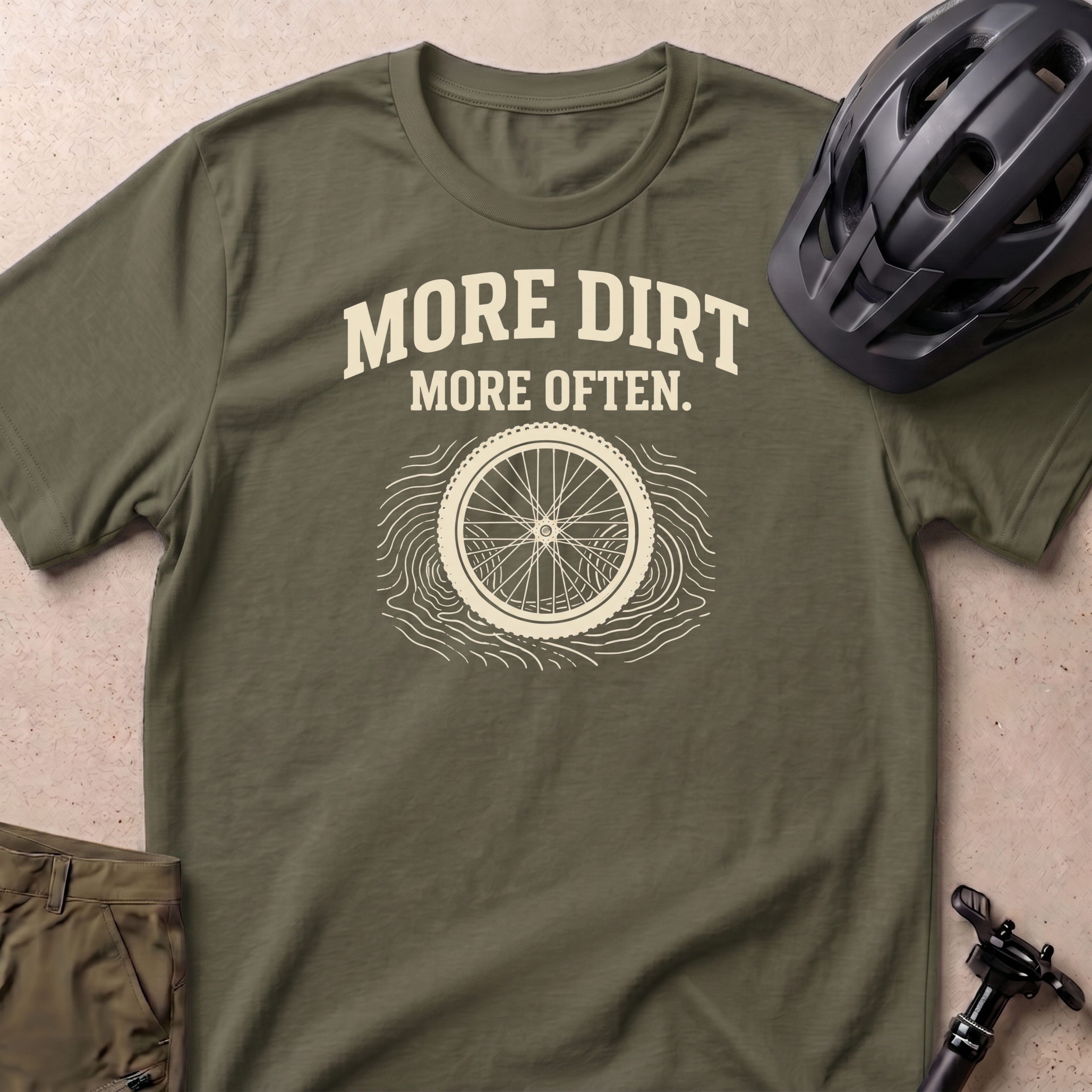 More Dirt More Often T-shirt